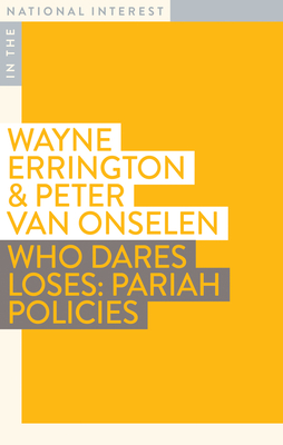 Who Dares Loses: Pariah Policies (In the National Interest)
