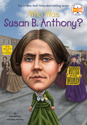 Who Was Susan B. Anthony? (Who Was?)