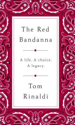 The Red Bandanna By Tom Rinaldi Cover Image
