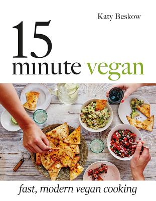 15 Minute Vegan: Fast, Modern Vegan Cooking Cover Image