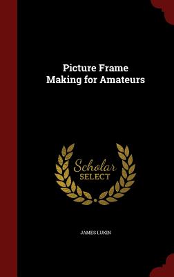 Picture Frame Making for Amateurs Cover Image