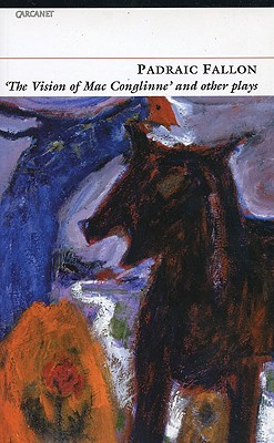 Vision of MacConglinne: and Other Plays Cover Image