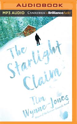 The Starlight Claim By Tim Wynne-Jones, Tim Wynne-Jones (Read by) Cover Image