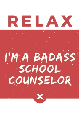 Relax I'm A Badass School Counselor: Red And White Meds School Counselor Notebook Gift By Professions Gifts Publisher Cover Image