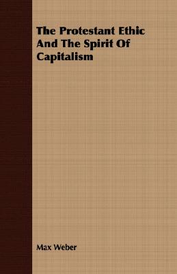 The Protestant Ethic And The Spirit Of Capitalism Cover Image