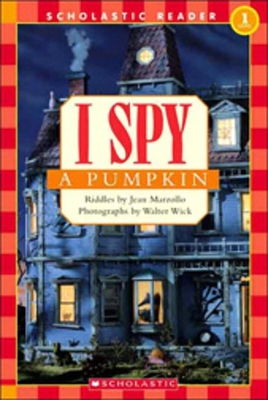 I Spy a Pumpkin (Scholastic Reader, Level 1) By Jean Marzollo, Walter Wick (Photographs by) Cover Image