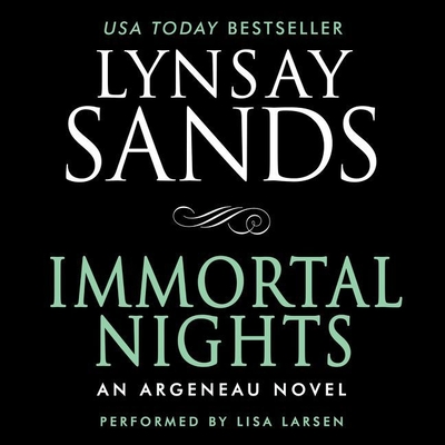 Immortal Nights Lib/E: An Argeneau Novel (Argeneau / Rogue Hunter #24) By Lynsay Sands, Lisa Larsen (Read by) Cover Image