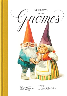 Secrets of the Gnomes: Rien Poortvliet and Wil Huygen