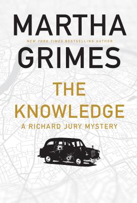 The Knowledge (Richard Jury Mysteries #24) By Martha Grimes Cover Image