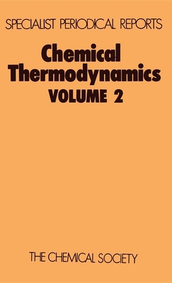 Chemical Thermodynamics: Volume 2 (Specialist Periodical Reports #2) By M. L. McGlashan (Editor) Cover Image