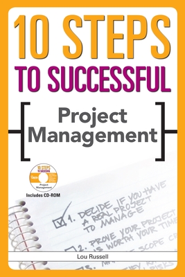 10 Steps to Successful Project Management [With CDROM]