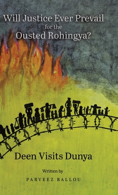 Will Justice Ever Prevail for the Ousted Rohingya?: Deen Visits Dunya Cover Image
