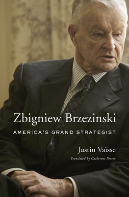 Zbigniew Brzezinski: America's Grand Strategist Cover Image