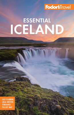 Fodor's Essential Iceland (Full-Color Travel Guide) By Fodor's Travel Guides Cover Image