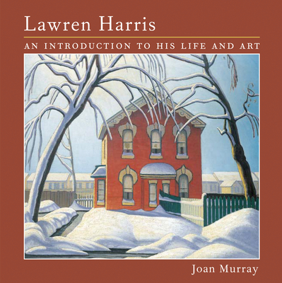 Lawren Harris: An Introduction to His Life and Art Cover Image