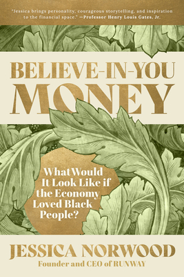 Believe-in-You Money: What Would It Look Like If the Economy Loved Black People? Cover Image