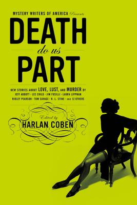 Mystery Writers of America Presents Death Do Us Part: New Stories about Love, Lust, and Murder By Harlan Coben, Inc. Mystery Writers of America Cover Image