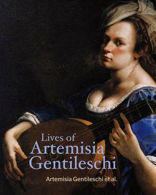 Lives of Artemisia Gentileschi (Lives of the Artists) Cover Image
