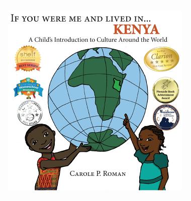 If You Were Me and Lived in... Kenya: A Child's Introduction to Culture Around the World (If You Were Me and Lived In... Cultural #5) By Carole P. Roman, Kelsea Wierenga (Illustrator) Cover Image