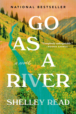 Go as a River By Shelley Read Cover Image