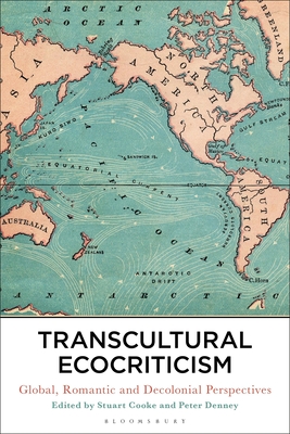 Transcultural Ecocriticism: Global, Romantic and Decolonial Perspectives Cover Image