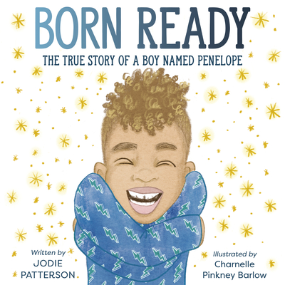 Born Ready: The True Story of a Boy Named Penelope cover