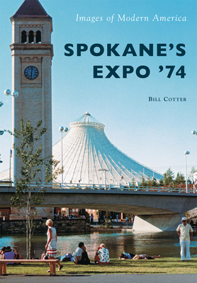Spokane's Expo '74 (Images of Modern America) Cover Image