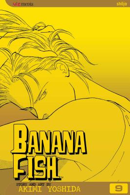 Banana Fish, Vol. 9 By Akimi Yoshida Cover Image