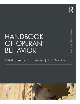 Handbook of Operant Behavior (Psychology Press & Routledge Classic Editions) Cover Image