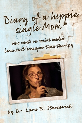 Diary of a Hippie Single Mom: who VENTS on SOCIAL MEDIA because it's CHEAPER than THERAPY
