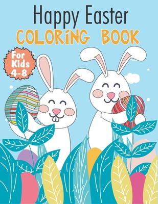 Happy Easter Coloring Book For Kids Ages 8-12: Funny & Easy