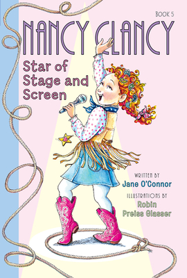 Fancy Nancy: Nancy Clancy, Star of Stage and Screen By Jane O'Connor, Robin Preiss Glasser (Illustrator) Cover Image