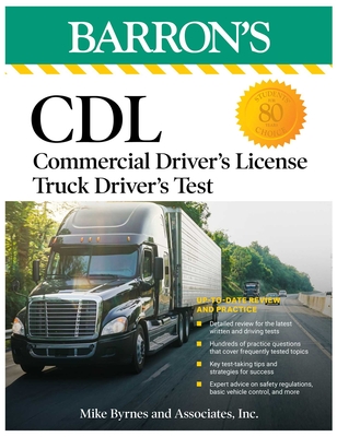 CDL: Commercial Driver's License Truck Driver's Test, Fifth Edition: Comprehensive Subject Review + Practice (Barron's Test Prep)