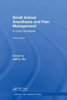 Small Animal Anesthesia and Pain Management: A Color Handbook (Veterinary  Color Handbook) (Hardcover) | Books and Crannies