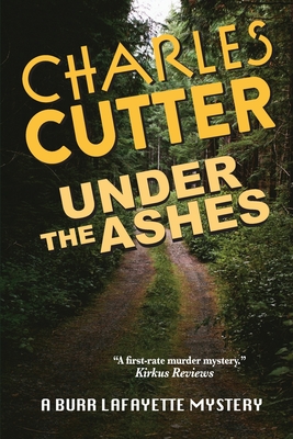 Under the Ashes: Murder and Morels (A Burr Lafayette Mystery #5)