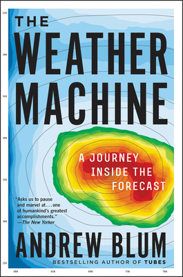 The Weather Machine: A Journey Inside the Forecast Cover Image