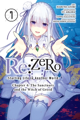 Re:ZERO -Starting Life in Another World-, Chapter 4: The Sanctuary and the Witch of Greed, Vol. 7 (manga) (Re:ZERO -Starting Life in Another World-, Chapter 4: The Sanctuary and the Witch of Greed Manga)