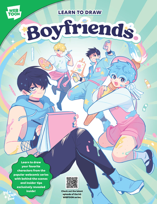 Learn to Draw Boyfriends.: Learn to draw your favorite characters from the popular webcomic series with behind-the-scenes and insider tips exclusively revealed inside! (WEBTOON) By refrainbow, WEBTOON Entertainment, Walter Foster Creative Team Cover Image