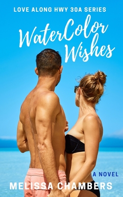WaterColor Wishes By Melissa Chambers Cover Image