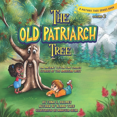 The Old Patriarch Tree: An Ancient Teton Pine Shares Stories of the  American West (Paperback) | Hooked