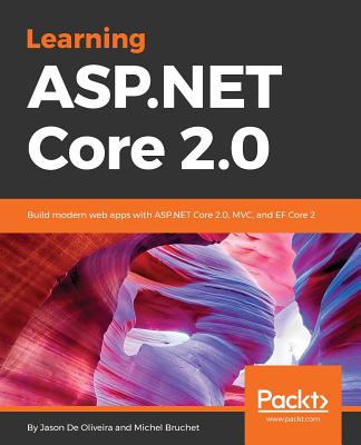 Learning ASP.NET Core 2.0: Build modern web apps with ASP.NET Core 2.0, MVC, and EF Core 2 Cover Image