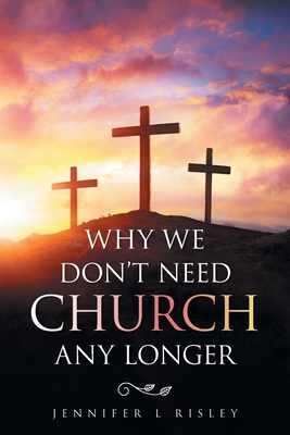Why We Don't Need Church Any Longer Cover Image