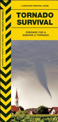 Tornado Survival: Prepare for & Survive a Tornado Cover Image