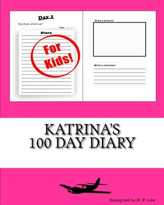 Katrina's 100 Day Diary By K. P. Lee Cover Image