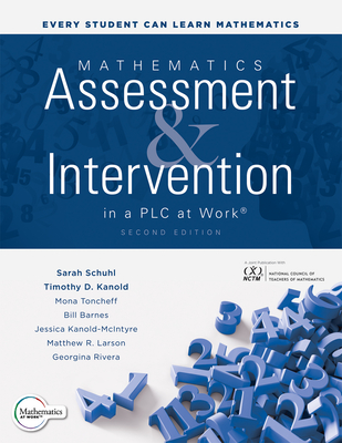 Mathematics Assessment and Intervention in a PLC at Work(r), Second Edition: (Develop Research-Based Mathematics Assessment and Rti Model (Mtss) Inter Cover Image