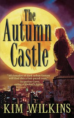 The Autumn Castle By Kim Wilkins Cover Image