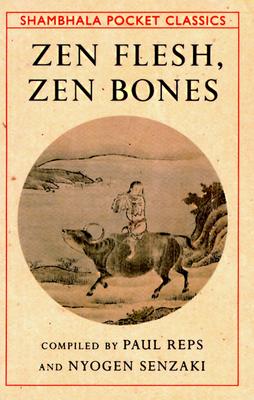 Zen Flesh, Zen Bones Cover Image