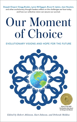 Our Moment of Choice: Evolutionary Visions and Hope for the Future Cover Image