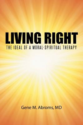 Living Right: The Ideal of a Moral-Spiritual Therapy Cover Image