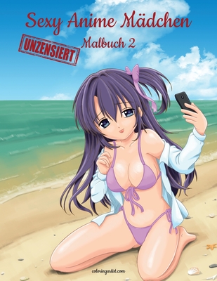 Sexy Anime Mädchen Unzensiert Malbuch 2 By Nick Snels Cover Image